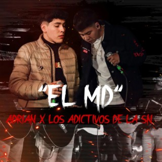 El MD ft. Los Adictivos de la SN lyrics | Boomplay Music