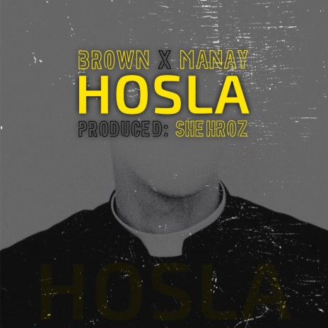 Hosla ft. Brown & Munab Manay
