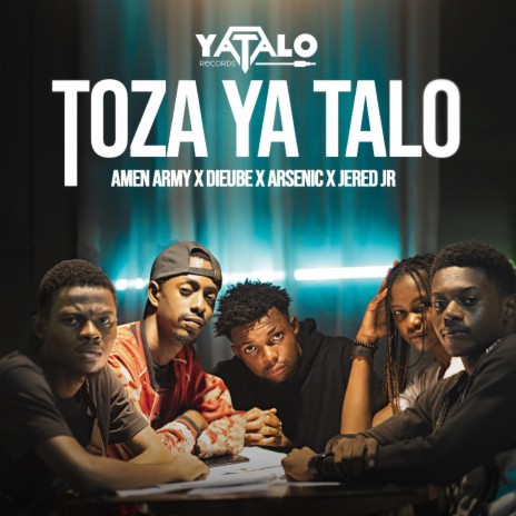 Toza Ya Talo ft. Amen Army, Arsenic, Dieube & Jered JR | Boomplay Music