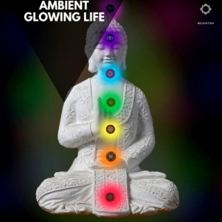 Ambient Glowing Life