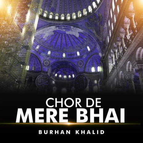 Chor De Mere Bhai | Boomplay Music