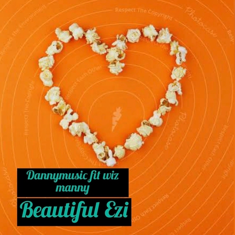 Beautiful Ezi ft. Wiz Manny | Boomplay Music