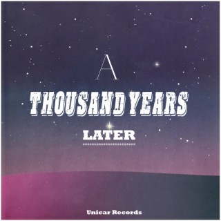 A Thousand Years Later