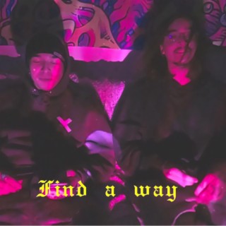 Find a way ft. Kelaggs lyrics | Boomplay Music