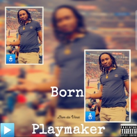Born Playmaker ft. Chu