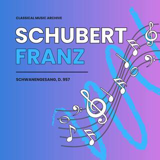 The Best of Franz Schubert's Schwanengesang, D. 957