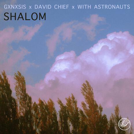 Shalom ft. David Chief & With Astronauts | Boomplay Music