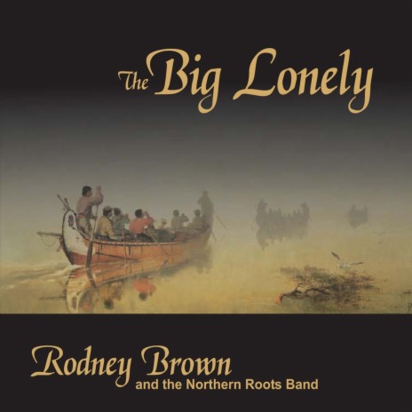 The Big Lonely (feat. The Northern Roots Band) | Boomplay Music