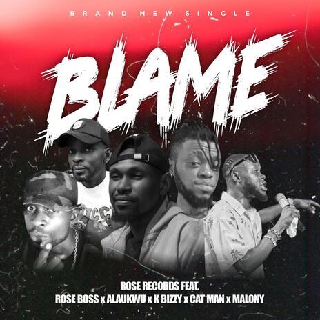 Blame ft. Alaukwu, K bizzy, Maloney & Catman | Boomplay Music