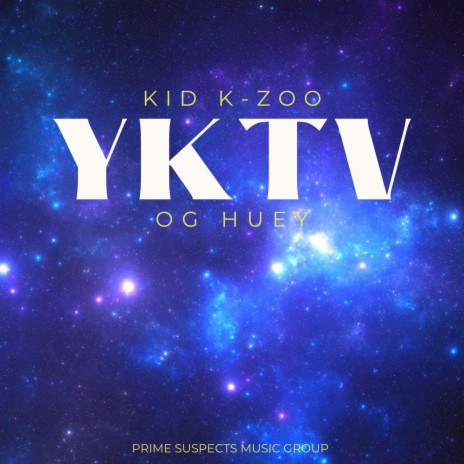 YKTV ft. OG Huey | Boomplay Music