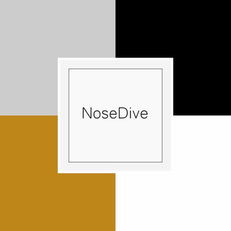 Nose Dive | Boomplay Music