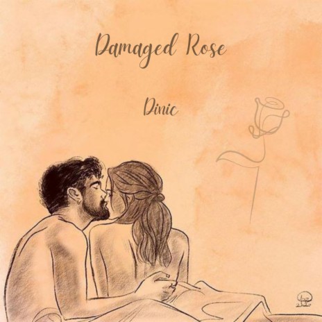 Damaged Rose | Boomplay Music