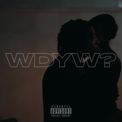 WDYW? | Boomplay Music