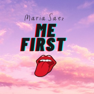 Me first