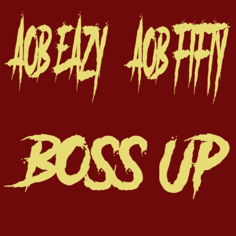 Boss Up ft. Aob Fifty | Boomplay Music