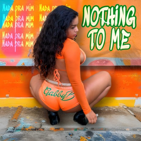 Nothing To Me | Boomplay Music