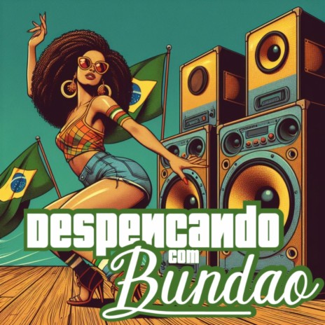 Despencando Com Bundao ft. Mc Madimbu | Boomplay Music