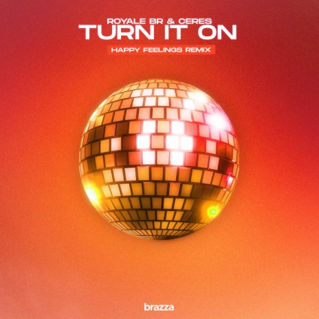 Turn It On ft. CERES | Boomplay Music