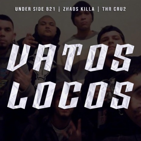 Vatos Locos ft. THR Cru2 & zhaos killa | Boomplay Music