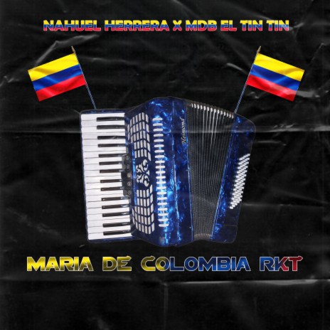 María de Colombia Rkt ft. MDB EL TINTIN | Boomplay Music