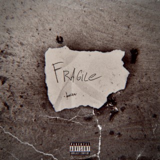 Fragile lyrics | Boomplay Music