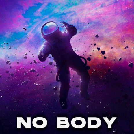 No Body | Boomplay Music