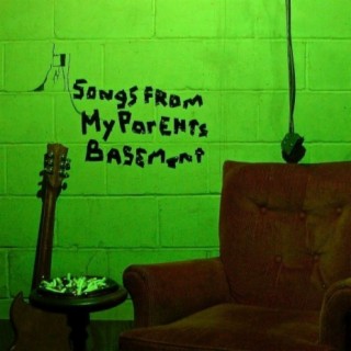 Songs From My Parents Basement