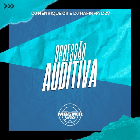 Opressão Auditiva ft. DJ Rafinha DZ7 | Boomplay Music
