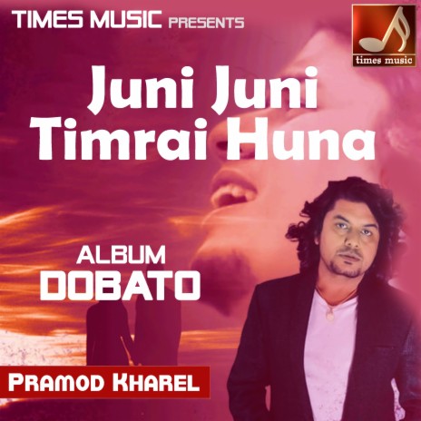 Juni Juni Timrai Huna | Boomplay Music