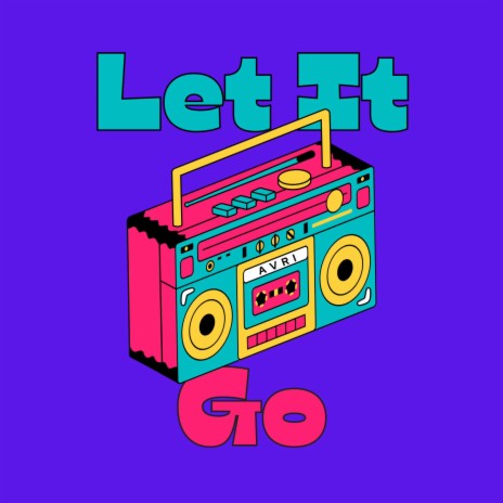 Let It Go (Radio Edit) | Boomplay Music