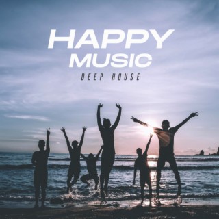 Happy Music Deep House