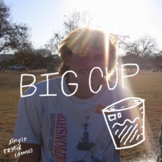 Big Cup