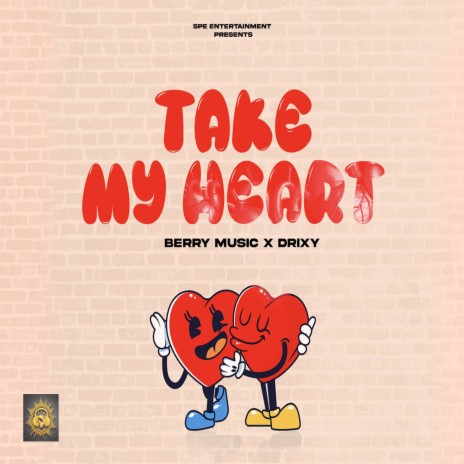 TAKE MY HEART ft. DRIXY | Boomplay Music