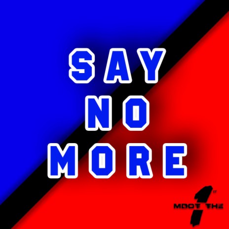 Say No More | Boomplay Music