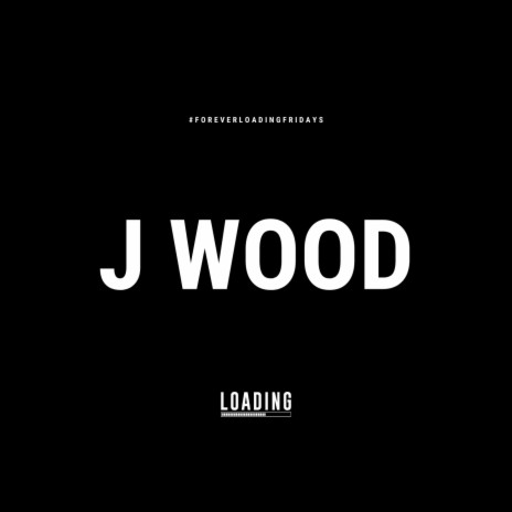 J Wood 🅴 | Boomplay Music