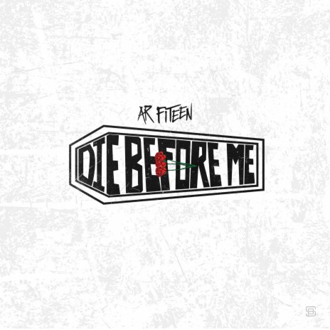 Die Before Me | Boomplay Music