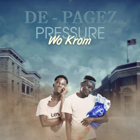 Pressure Wo Krom | Boomplay Music