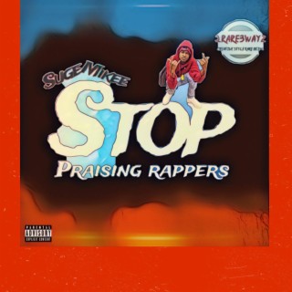 Stop praising rappers