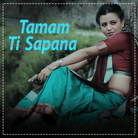 Tamam Ti Sapanaharu ft. Sanjeevani | Boomplay Music