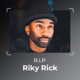 R.I.P: Riky Rick