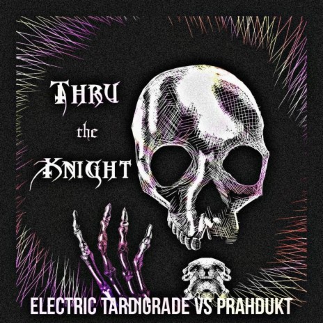 Thru the Knight ft. Prahdukt | Boomplay Music