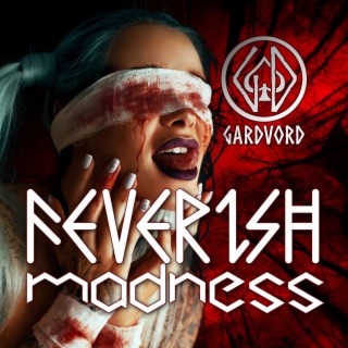 Feverish Madness