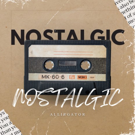 Nostalgic | Boomplay Music