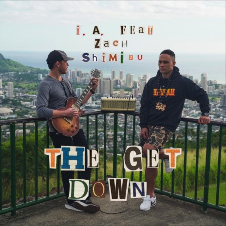 The Get Down (feat. Zach Shimizu) | Boomplay Music