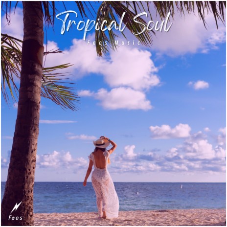 Tropical Soul | Boomplay Music