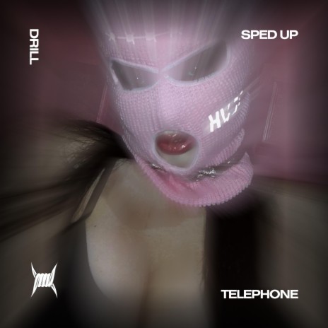 TELEPHONE (DRILL SPED UP) ft. Tazzy