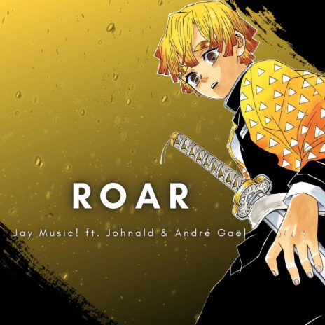 ROAR ft. Johnald & André Gaël | Boomplay Music