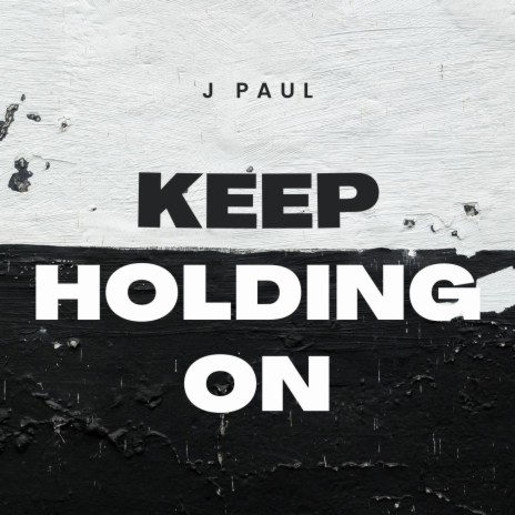 Keep Holding On | Boomplay Music