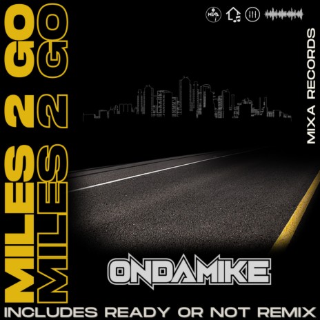 Miles 2 Go | Boomplay Music