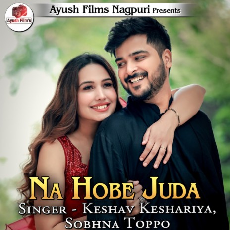 Na Hobe Juda ft. Sobhna Toppo | Boomplay Music